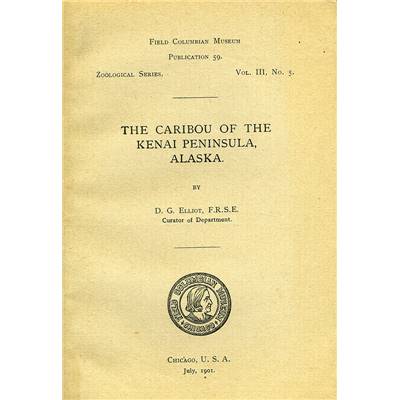 <i>D. G. Elliot</i><br>The caribou of the Kenai Peninsula, Alaska