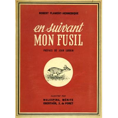 <i>R. Flament-Hennebique</i><br>En suivant mon fusil