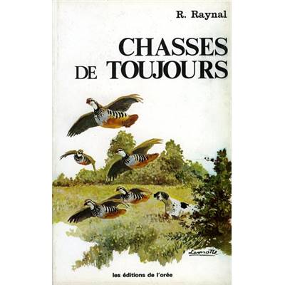<i>R. Raynal</i><br>Chasses de toujours