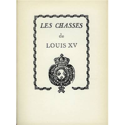 <i>Duchesse d'Uzès</i><br>Les chasses de Louis XV