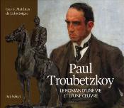 <i>G. et M. de Labretoigne</i><br>Paul Troubetzkoy.<br>Le roman d'une vie et d'une œuvre