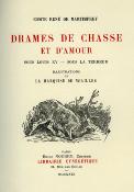 <i>Comte R. de Martimprey</i><br>Drames de chasse et d'amour<br>sous Louis XV, sous la Terreur