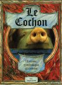 <i>J. Verroust, M. Pastoureau & R. Buren</i><br>Le cochon.<br>Histoire, symbolique<br>et cuisine du porc