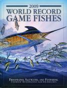 World Record Game Fishes.<br>2009.<br>Freshwater, saltwter and flyfishing