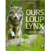 <i>R. Bürglin</i><br>Ours, loup, lynx.<br>Ils sont de retour