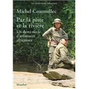 <i>M. Coatmellec</i><br>Par la piste et la rivière