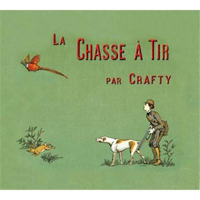 <i>Crafty</i><br>La chasse à tir