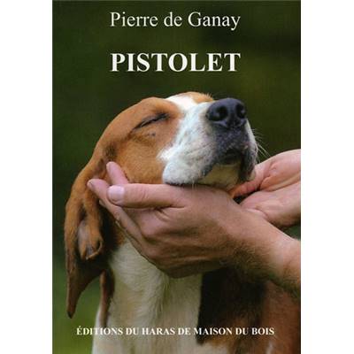 <i>P. de Ganay</i><br>Pistolet