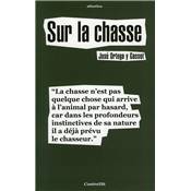 <i>J. Ortega y Gasset</i><br>Sur la chasse