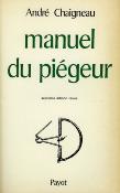<i>A. Chaigneau</i><br>Manuel du piégeur