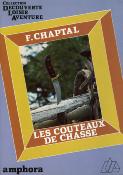 <i>F. Chaptal</i><br>Les couteaux de chasse