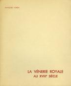 <i>F. Vidron</i><br>La vénerie royale au XVIIIe siècle