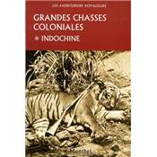 Grandes chasses coloniales.<br>Indochine