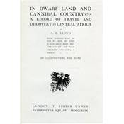 <i>A. B. Lloyd</i><br>In Dwarf Land and cannibal country.<br>A record of travel and discovery in Central Africa