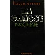 <i>F. Sommer</i><br>La chasse imaginaire