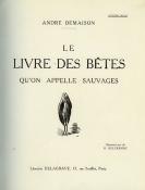 <i>A. Demaison</i><br>Le livre des bêtes qu'on appelle sauvages