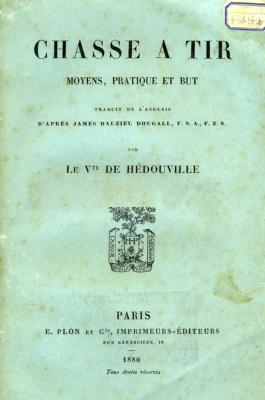 <i>Vicomte de Hédouville</i><br>Chasse à tir.<br>Moyens, pratique et but