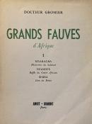 <i>É. Gromier</i><br>Grands fauves d'Afrique I