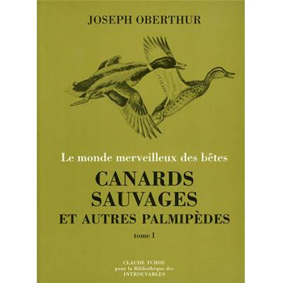 <i>J. Oberthur</i><br>Canards sauvages<br>et autres palmipèdes.<br>Volumes 1 et 2