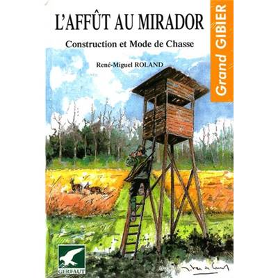 <i>R.-M. Roland</i><br>L'affût au mirador