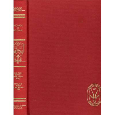 Rowland Ward's records of big game.<br>1986. 20th edition. Africa and Asia