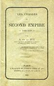 <i>A. de la Rue</i><br>Les chasses du Second Empire.<br>1852-1870