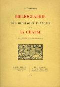 <i>J. Thiébaud</i><br>Bibliographie des ouvrages français<br>sur la chasse