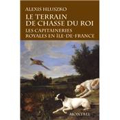 <i>A. Hluszko</i><br>Le terrain de chasse du roi.<br>Les capitaineries royales