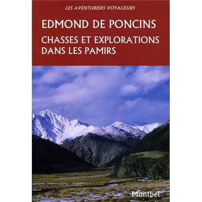 <i>E. de Poncins</i><br>Chasses et explorations dans les Pamirs