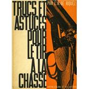 <i>L. R. de Riquez</i><br>Trucs et astuces pour le tir à la chasse