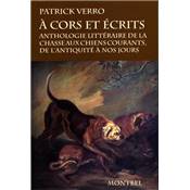 <i>P. Verro</i><br>À cors et écrits.<br>Anthologie littéraire de la chasse aux chiens courants,<br>de l'Antiquité à nos jours