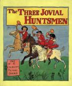 <i>R. Caldecott</i><br>The three jovial huntsmen