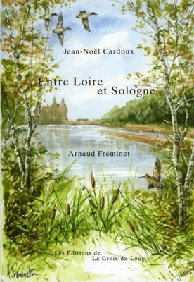 <i>J.-N. Cardoux</i><br>Entre Loire et Sologne
