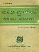 <i>A. Chaigneau</i><br>Guide pratique des gardes, chasseurs<br>et présidents de sociétés de chasse