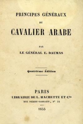 <i>E. Daumas</i><br>Principes généraux du cavalier arabe