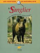 <i>P. Étienne</i><br>Le sanglier.<br>Description, comportement, vie sociale,<br>mythologie, observation