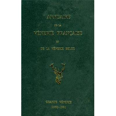 <i>Annuaire 1961</i><br>Annuaire de la vénerie française<br>et de la vénerie belge.<br>1960-1961