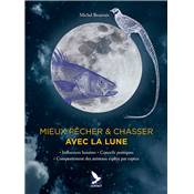 <i>M. Beauvais</i><br>Mieux pêcher & chasser avec la lune
