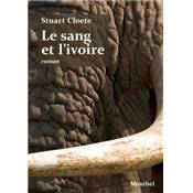 <i>S. Cloete</i><br>Le sang et l'ivoire