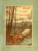 <i>P. Bouvard & F. Millet</i><br>Dalat.<br>La chasse au Lang-Bian.<br>Nouveau guide illustré