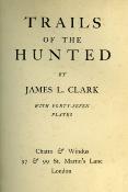 <i>J. L. Clark</i><br>Trails of the hunted