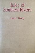 <i>Z. Grey</i><br>Tales of Southern Rivers