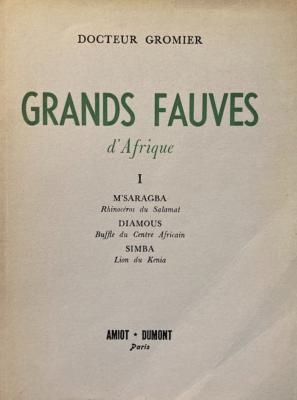 <i>É. Gromier</i><br>Grands fauves d'Afrique I