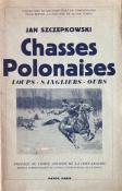 <i>J. Szczepkowski</i><br>Chasses polonaises.<br>Loups, sangliers, ours
