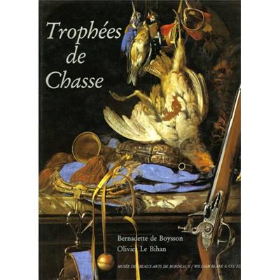<i>B. de Boysson & O. Le Bihan</i><br>Trophées de chasse