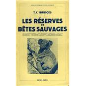<i>T. C. Bridges</i><br>Les réserves des bêtes sauvages