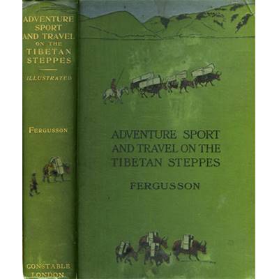 <i>W. N. Fergusson</i><br>Adventure sport and travel on the Tibetan steppes