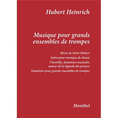 <i>H. Heinrich</i><br>Musique pour grands ensembles de trompes