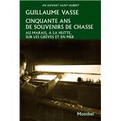 <i>G. Vasse</i><br>Cinquante ans de souvenirs de chasse