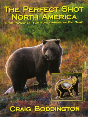 <i>C. Boddington</i><br>The perfect shot North Amercica.<br>Shot placement for North American big game